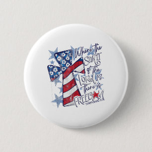 Where The Spirit Of The Lord Is There Is Freedom 4 6 Cm Round Badge