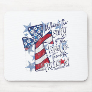 Where The Spirit Of The Lord Is There Is Freedom 4 Mouse Pad