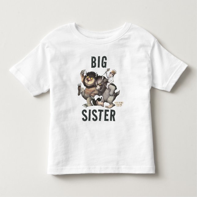 Where the Wild Things Are | Big Sister Toddler T-Shirt (Front)