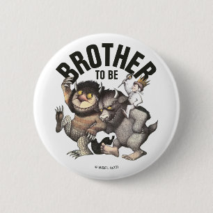 Where the Wild Things Are   Brother To Be 6 Cm Round Badge