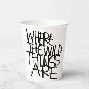 Where the Wild Things Are   Handwritten Paper Cups