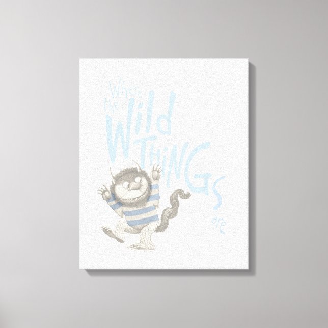 Where the Wild Things Are Quote - Blue Canvas Print (Front)