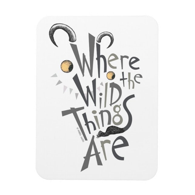 Where the Wild Things Are Quote Graphic Magnet (Vertical)