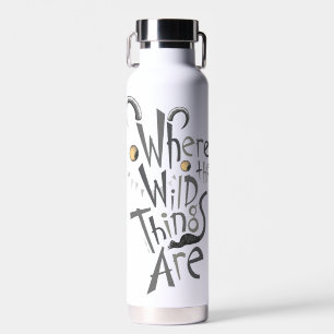Where the Wild Things Are Quote Graphic Water Bottle