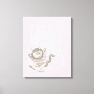 Where the Wild Things Are Quote - Pink Canvas Print