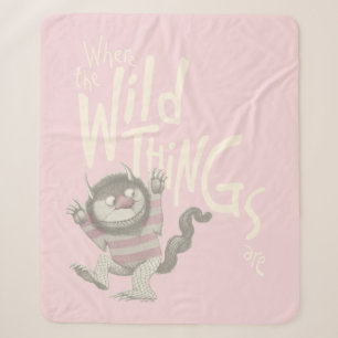 Where the Wild Things Are Quote - Pink Sherpa Blanket