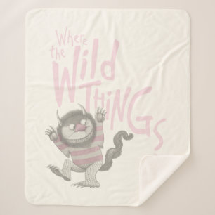 Where the Wild Things Are Quote - Pink Sherpa Blanket