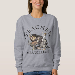 Where the Wild Things Are Teacher Sweatshirt