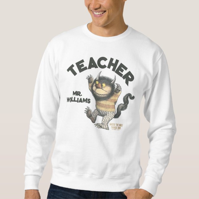 Where the Wild Things Are Teacher Sweatshirt (Front)