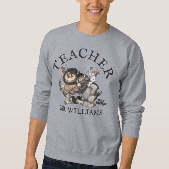 Where the Wild Things Are Teacher Sweatshirt (Front)