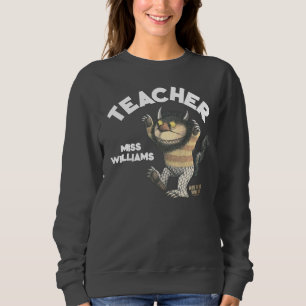Where the Wild Things Are Teacher Sweatshirt