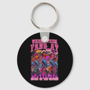 Where Them Fans At Boots On The Ground Cowgirls We Key Ring