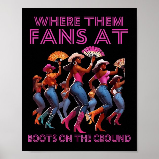 Where Them Fans At Funny Boots On The Ground Lined Poster (Front)