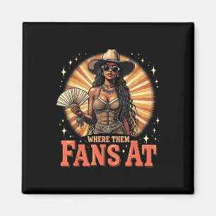 Where Them Fans At Western Cowgirl Retro Artwork  Magnet