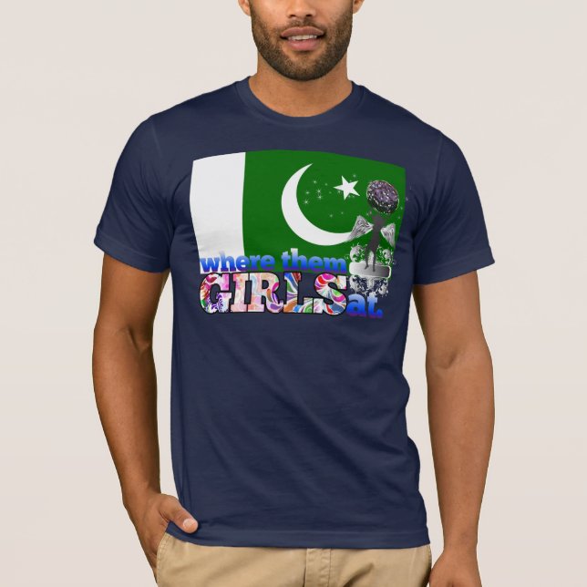 Where them Pakistani girls at? T-Shirt (Front)