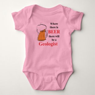 Where there is Beer - Geologist Baby Bodysuit