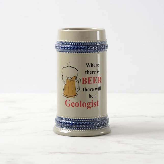 Where there is Beer - Geologist Beer Stein (Center)