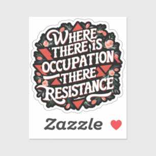 Where there is occupation there resistance