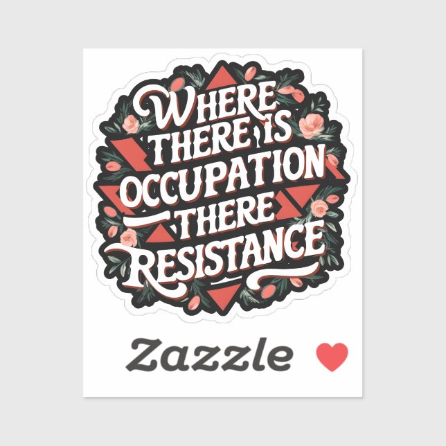Where there is occupation there resistance (Sheet)
