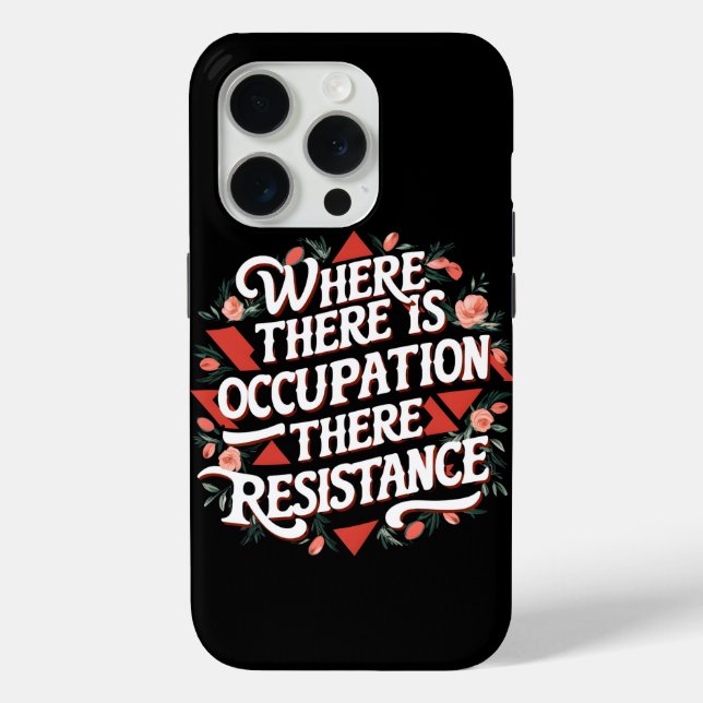 Where there is occupation there resistance Case-Mate iPhone case (Back)