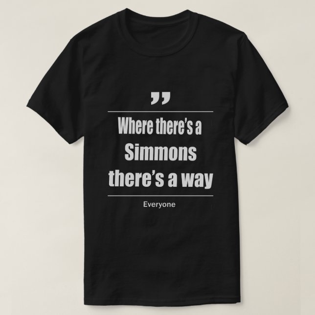 Where there's a Simmons there's a way everyone T-Shirt (Design Front)