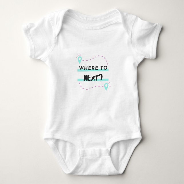 Where to next? Travel bug. I love to travel Baby Bodysuit (Front)