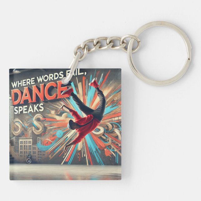Where Words Fail,Dance Speaks Breakdancing Keyring (Back)