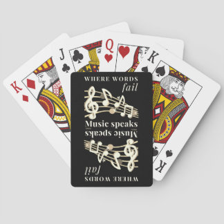 WHERE WORDS FAIL MUSIC SPEAKS inspirational gift   Playing Cards
