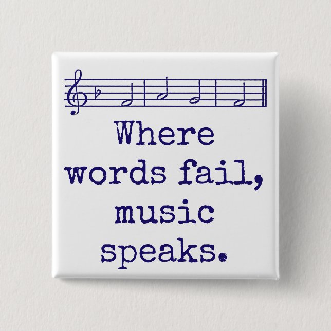 Where Words Fail Music Speaks - Music Quote  15 Cm Square Badge (Front)