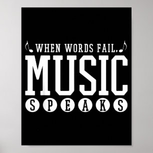 Where Words Fail Music Speaks - Musician Teacher Q Poster