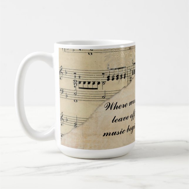 “Where words leave off, music begins.”  Coffee Mug (Left)