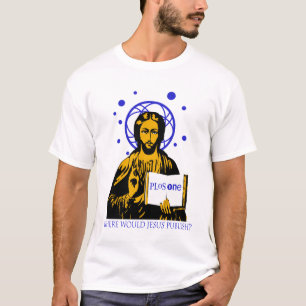 Where would jesus publish? T-Shirt