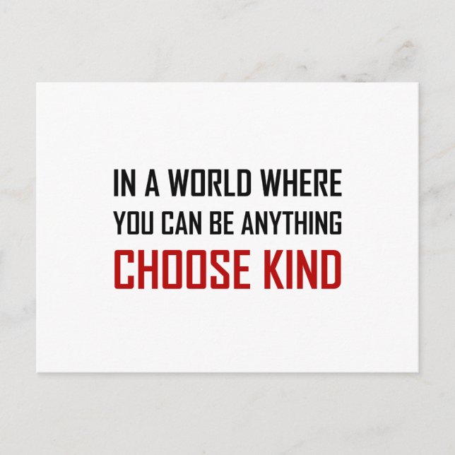 Where You Can Be Anything Choose Kind Quote Postcard (Front)