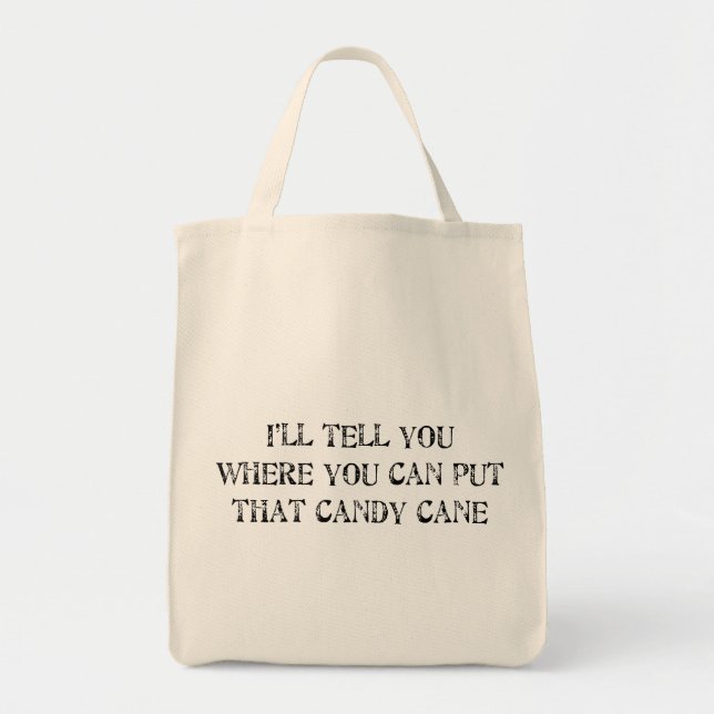Where You Can Put That Candy Cane Tote Bag (Front)