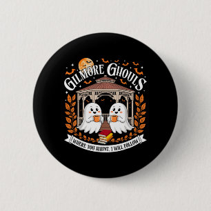 Where You Haunt I Will Follow Halloween Ghost 6 Cm Round Badge