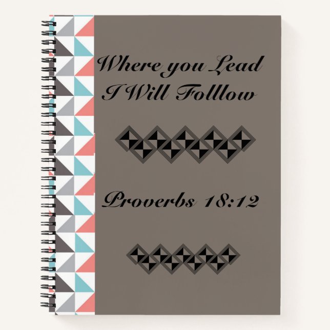 Where You Lead Spiral Notebook (Front)