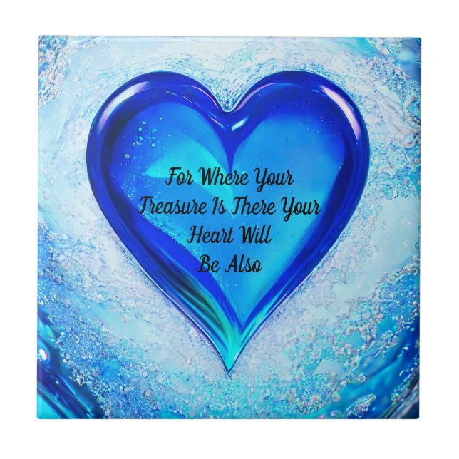 Where Your Treasure Is Encouraging Bible Passage  Tile (Front)