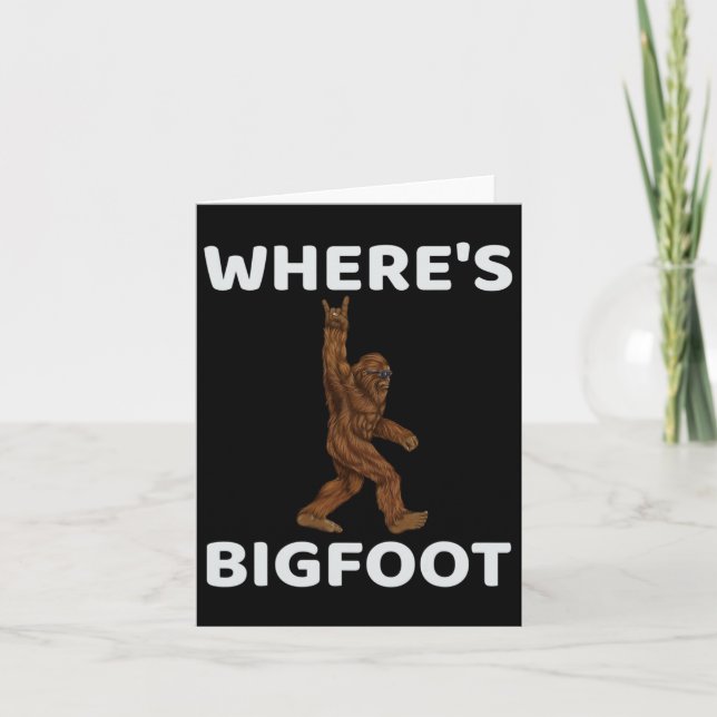 Wheres Bigfoot For Men - Fun Sasquatch Men  Card (Front)