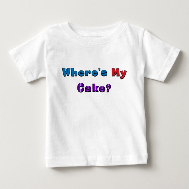 "Where's My Cake?" baby shirt (Front)