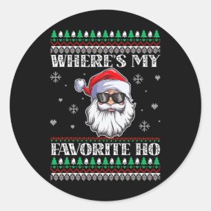 Where's-my Favorite Ho Christmas Season  Classic Round Sticker