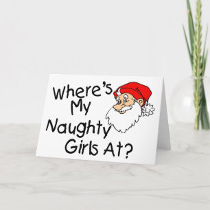 Wheres My Naughty Girls At Holiday Card