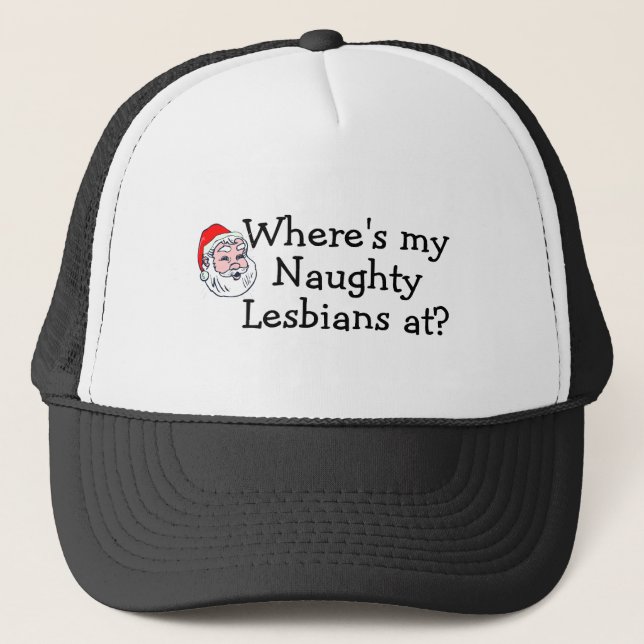 Wheres My Naughty Lesbians At Trucker Hat (Front)