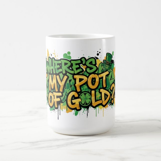 Where's My Pot of Gold St. Patrick's Day Coffee Mug (Center)