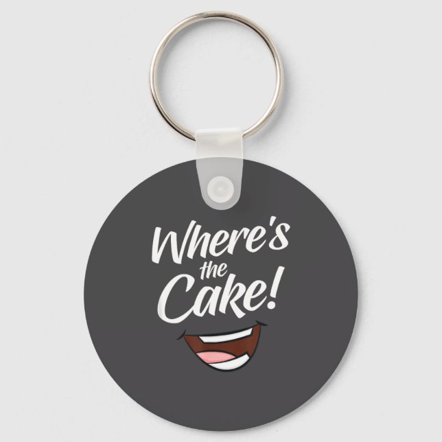 Where's The Cake  Key Ring (Front)