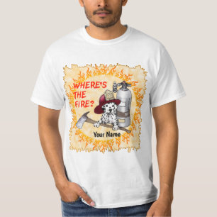 Wheres the fire Firefighter t-shirt