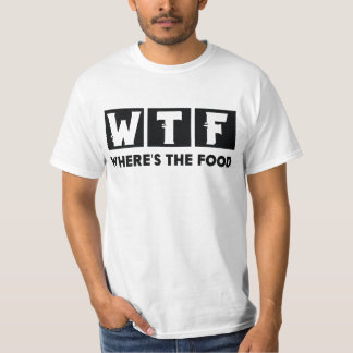 Where's The Food T-Shirt