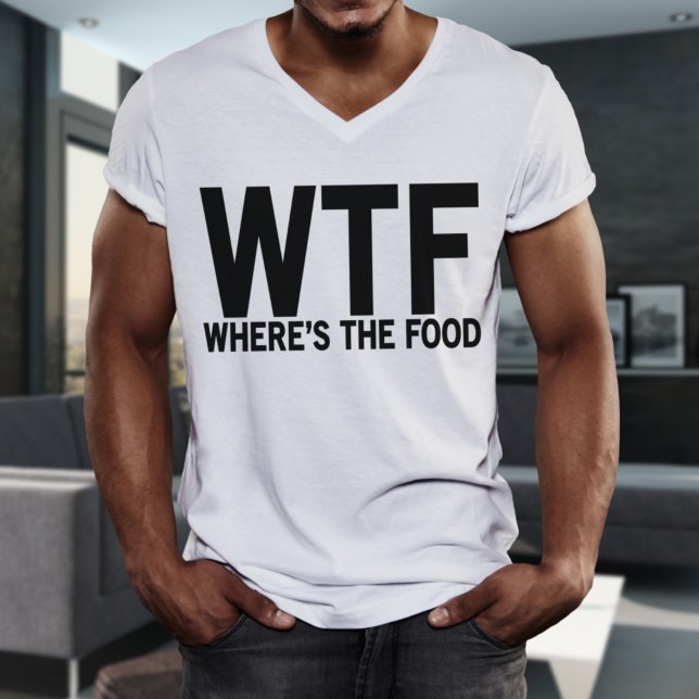 Where's The Food T-Shirt Men's (Where's The Food Men's Funny T-Shirt)