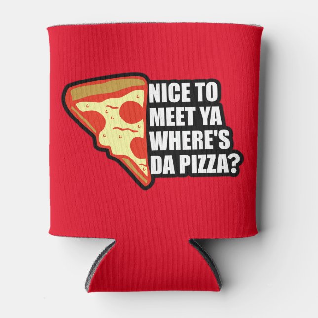 Where's the Pizza Can Cooler (Front)