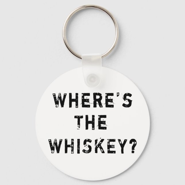 Where's The Whiskey Key Ring (Front)