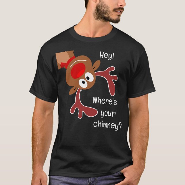 Where's Your Chimney? T-Shirt (Front)